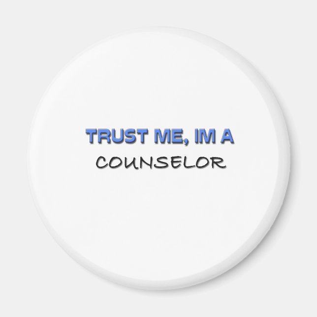 Trust Me I'm a Counselor Magnet (Front)