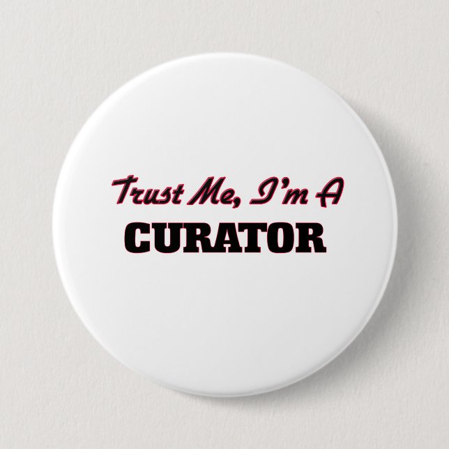 Trust me I'm a Curator Button (Front)