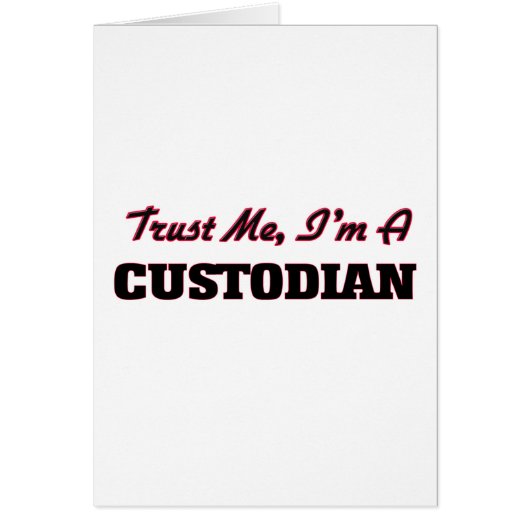 Trust me I'm a Custodian Cards (Front)