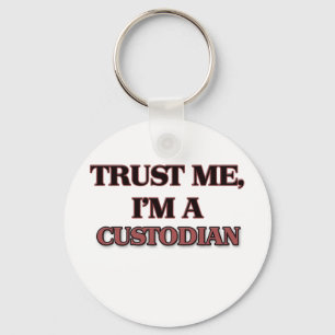 Trust Me I'm A CUSTODIAN Keychain