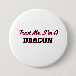 Trust me I'm a Deacon Pinback Button