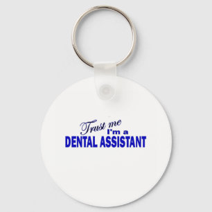 Trust Me I'm a Dental Assistant Keychain