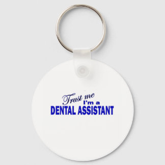 Trust Me I'm a Dental Assistant Keychain