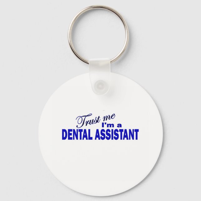 Trust Me I'm a Dental Assistant Keychain (Front)
