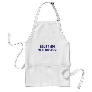 Trust Me I'm a Doctor Adult Apron
