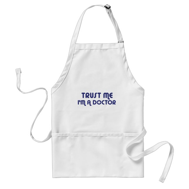 Trust Me I'm a Doctor Adult Apron (Front)