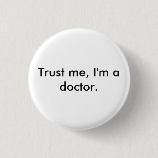 Trust me, I'm a doctor badge Button