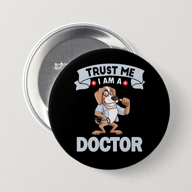Trust Me Im a Doctor Button (Front & Back)