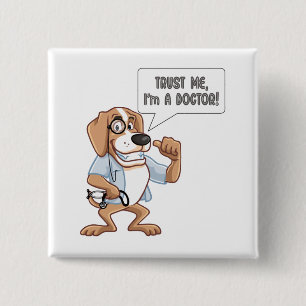 Trust Me Im a Doctor  Button