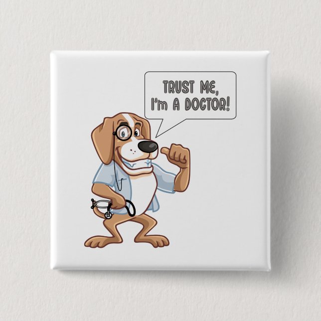 Trust Me Im a Doctor  Button (Front)