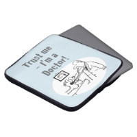 Trust Me - I'm a Doctor! Funny Cartoon Laptop Sleeve