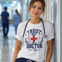 Trust Me I'm A Doctor Funny Doctor Design