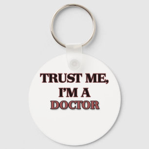 Trust Me I'm A DOCTOR Keychain