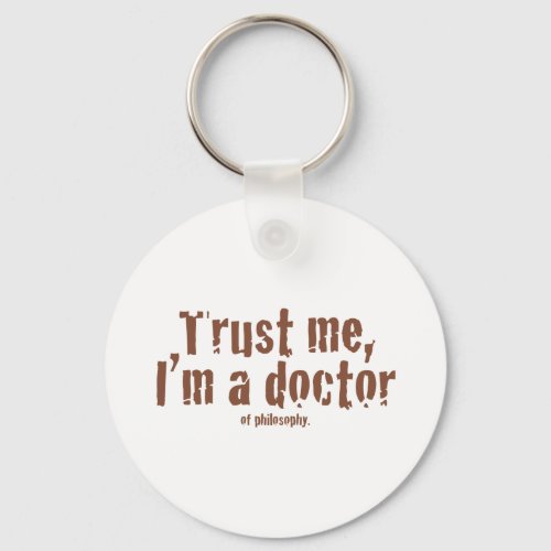 Trust me Im a doctor Keychain