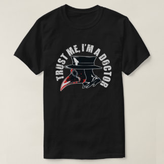 Trust Me I'm A Doctor Medical School Graduate Dr. T-Shirt