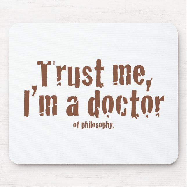 Trust me, I'm a doctor... Mouse Pad (Front)