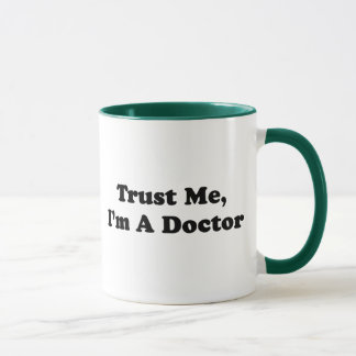 Trust Me, I'm A Doctor Mug