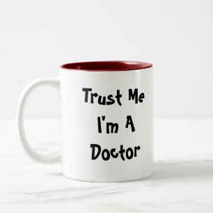 Trust Me I'm A Doctor Mug