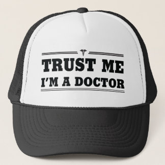 Trust Me, I'm a Doctor Trucker Hat