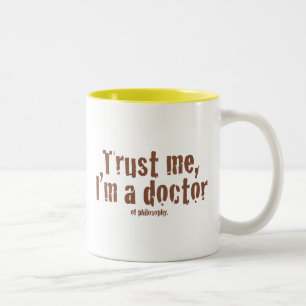Trust me, I'm a doctor... Two-Tone Coffee Mug