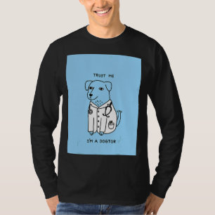 Trust Me I'm A Dogtor Dog Doctor  Veterinarian T-Shirt