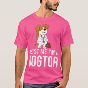 Trust Me I'M A Dogtor Funny Dog Doctor Vet Veterin T-Shirt