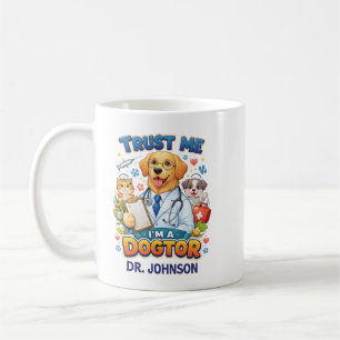 Trust Me I'm A Dogtor Funny Veterinarian Coffee Mug