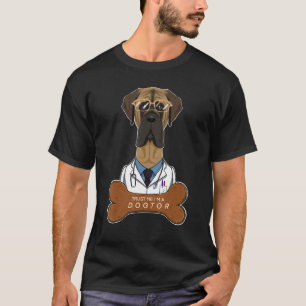 Trust Me Im A Dogtor I Veterinary I Mastiff T-Shirt
