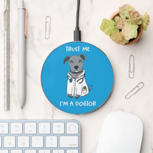 Trust Me Im A Dogtor Pitbull Puppy Physician Wireless Charger