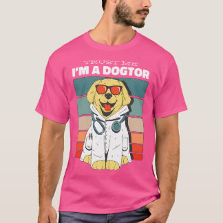 Trust Me I'M A Dogtor Retro Vintage Veterinarian D T-Shirt