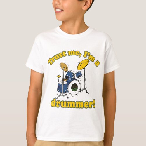 Trust Me Im a Drummer T_Shirt