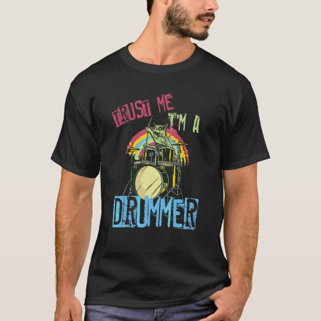 Trust Me I'm A Drummer T-Shirt (Front)