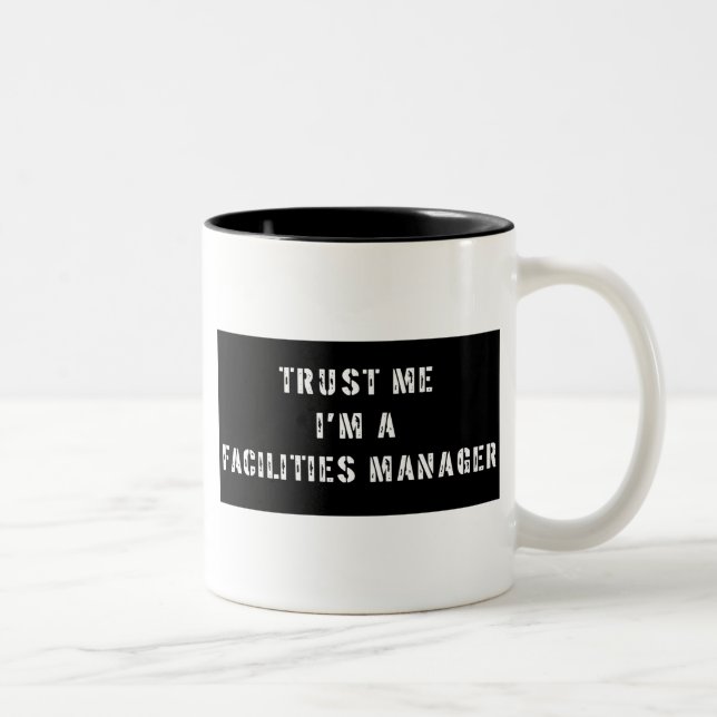 Trust Me I'm A Facilities Manager Two-Tone Coffee Mug (Right)