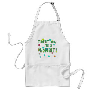 Trust Me I'm a Florist Adult Apron