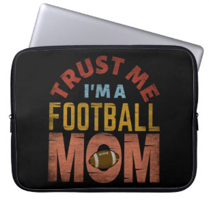 TRUST ME I'M A FOOTBALL MOM LAPTOP SLEEVE