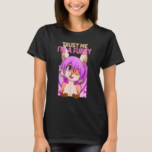 Trust Me I'm A Furry I Furries Cosplay Fandom T-Shirt
