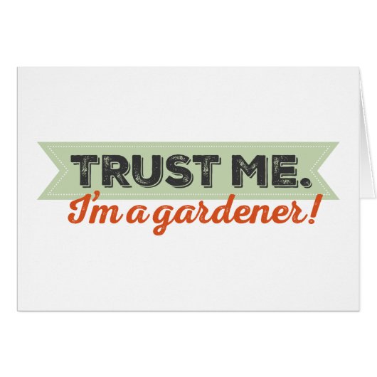 Trust me. I'm a Gardener! Cards (Front Horizontal)