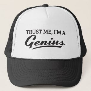 Trust me, I'm a genius. Trucker Hat