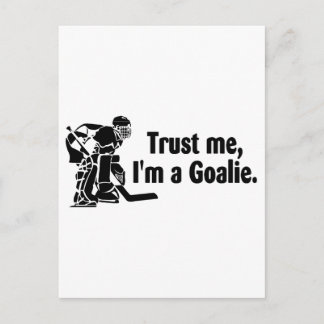 Trust Me Im A Goalie (Hockey) Postcard