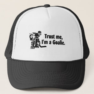 Trust Me Im A Goalie Hockey Trucker Hat