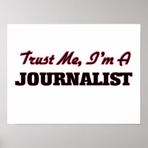 Trust me I'm a Journalist Poster