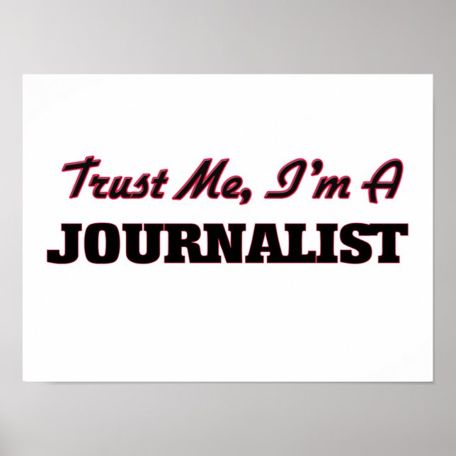 Trust me I'm a Journalist Poster (Front)