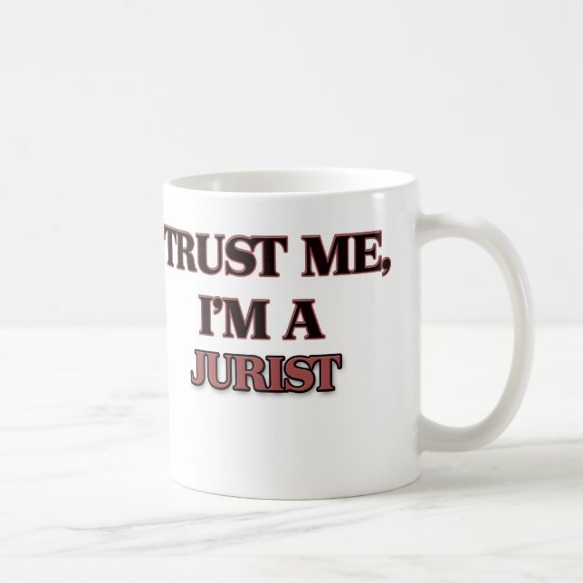 Trust Me I'm A JURIST Coffee Mug (Right)
