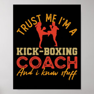 Trust Me I'm A Kickboxing Coach And I Know Stuff C Poster