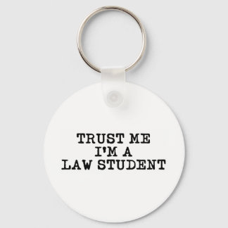 Trust Me I'm a Law Student Keychain