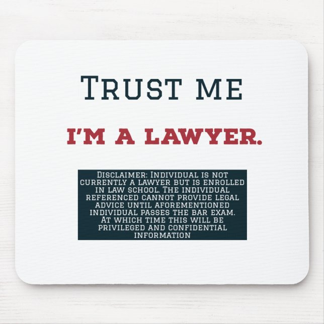 Trust Me I'm A Lawyer Mouse Pad (Front)