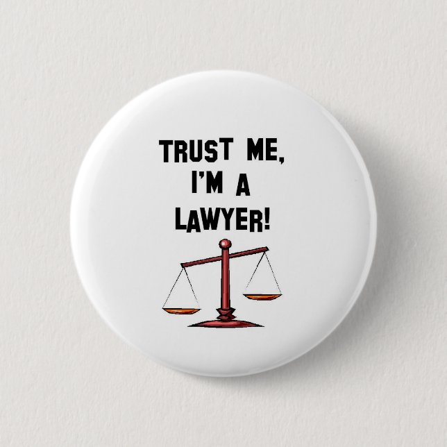 Trust me Im a lawyer Pinback Button (Front)