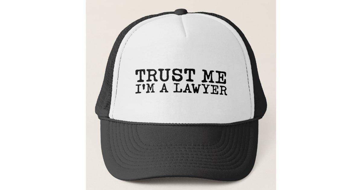 Trust Me I'm a Lawyer Trucker Hat