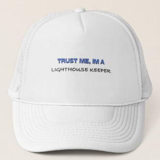 Trust Me I'm a Lighthouse Keeper Trucker Hat