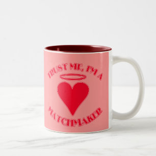 Trust Me I'm a Matchmaker Two-Tone Coffee Mug